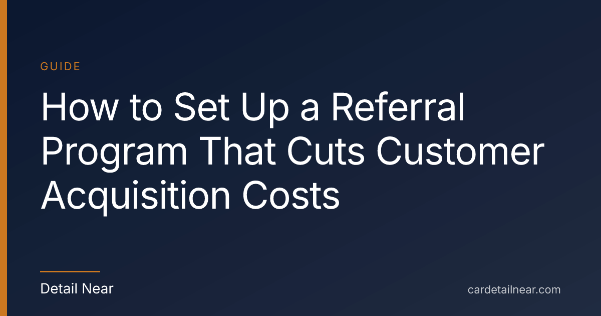 How to Set Up a Referral Program That Cuts Customer Acquisition Costs